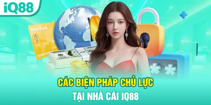 cac-bien-phap-chu-luc-tai-nha-cai-iq88