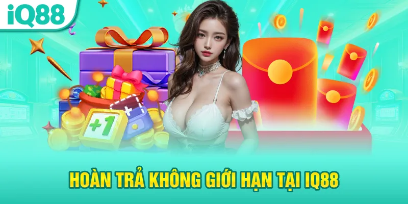 hoan-tra-khong-gioi-han-tai-iq88