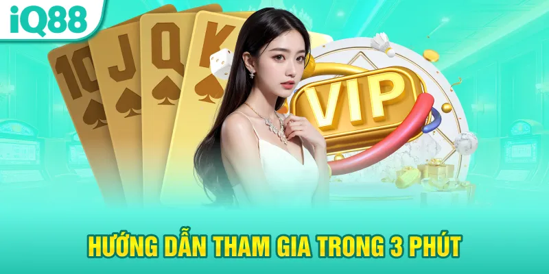huong-dan-tham-gia-trong-3-phut