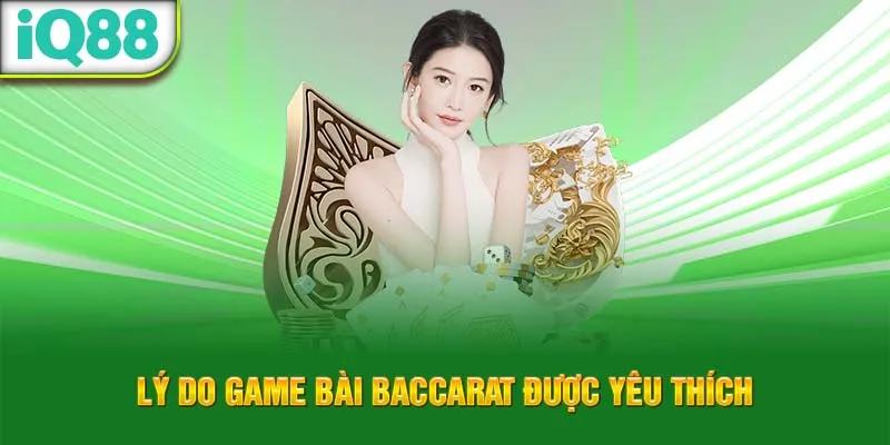 ly-do-game-bai-baccarat-duoc-yeu-thich_16_11zon