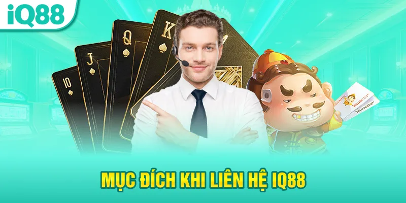 muc-dich-khi-lien-he-iq88