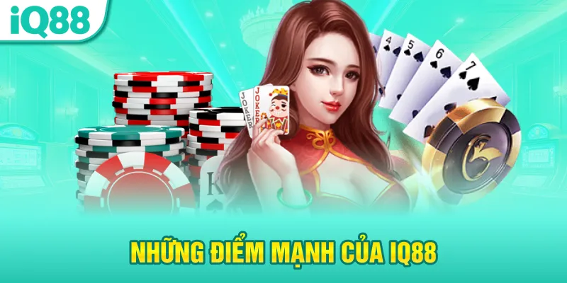 nhung-diem-manh-cua-iq88