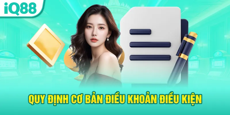 quy-dinh-co-ban-dieu-khoan-dieu-kien